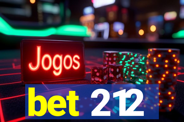 bet 212