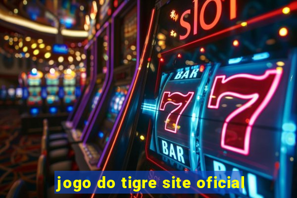 jogo do tigre site oficial