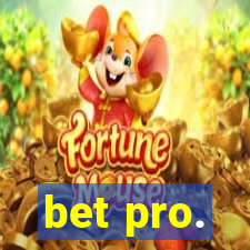 bet pro.