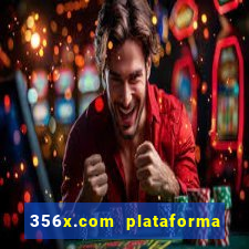 356x.com plataforma de jogos