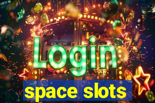 space slots