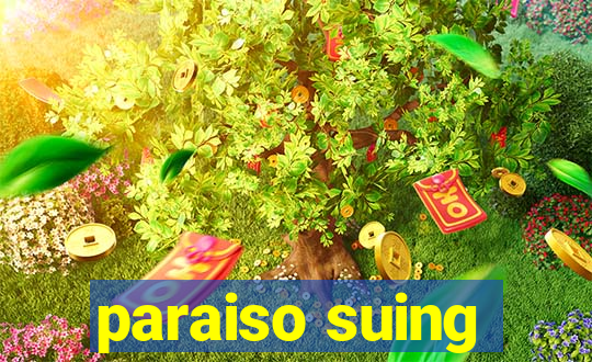 paraiso suing