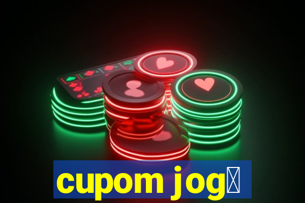 cupom jog锚