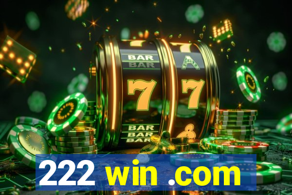 222 win .com