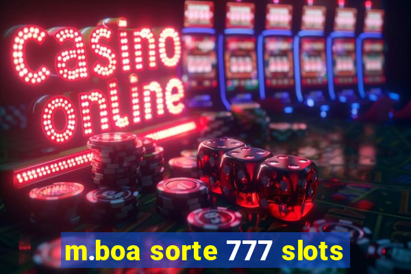 m.boa sorte 777 slots