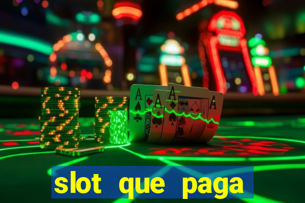 slot que paga dinheiro de verdade