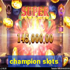 champion slots