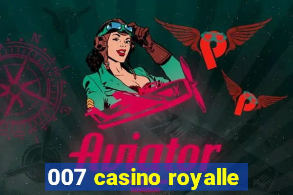 007 casino royalle