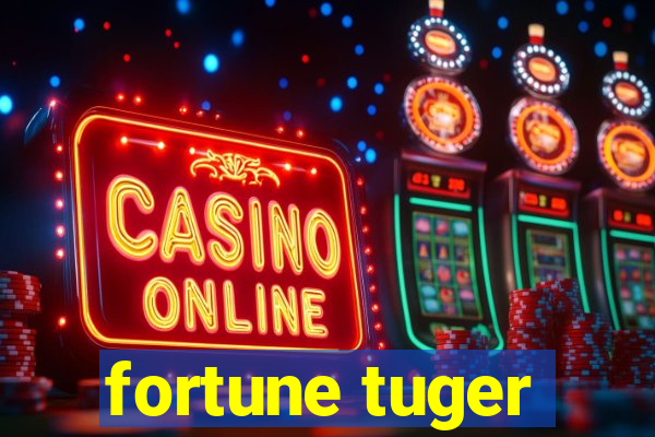 fortune tuger