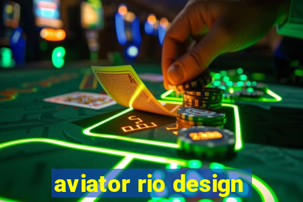 aviator rio design