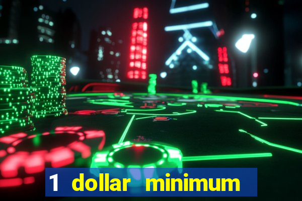 1 dollar minimum deposit casino canada