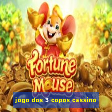 jogo dos 3 copos cassino