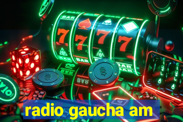 radio gaucha am