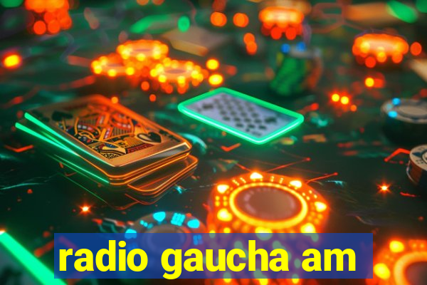 radio gaucha am