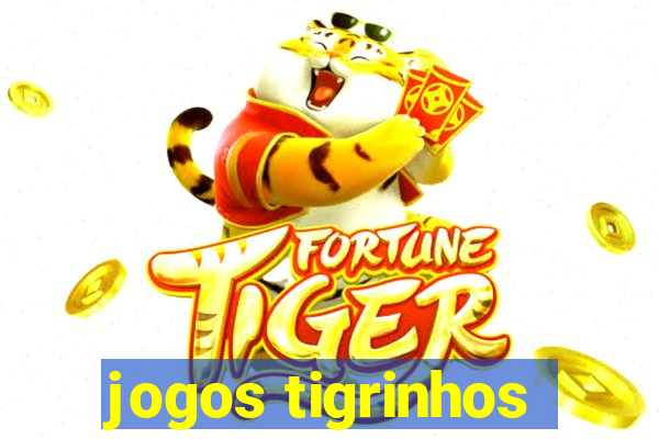 jogos tigrinhos