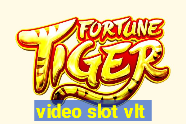 video slot vlt