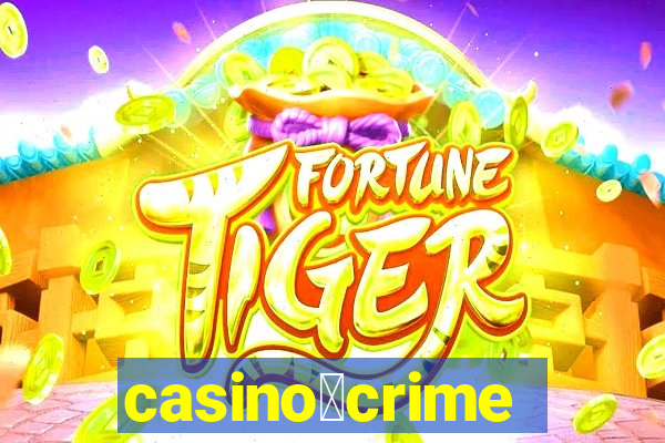 casino茅crime