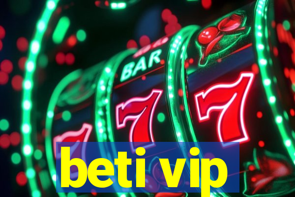 beti vip