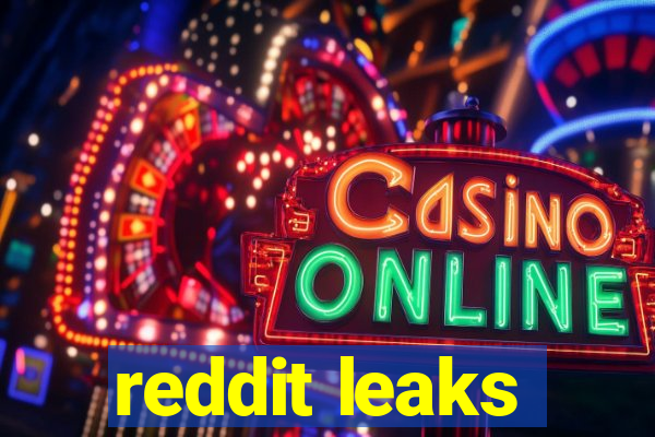 reddit leaks