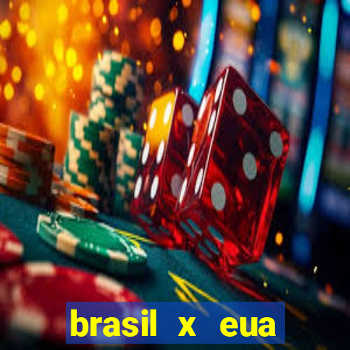 brasil x eua basquete hoje