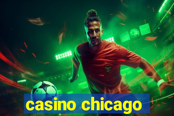 casino chicago