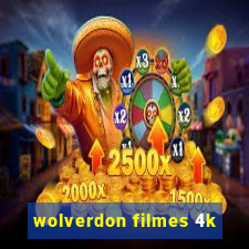 wolverdon filmes 4k