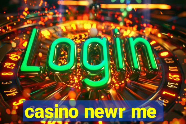 casino newr me