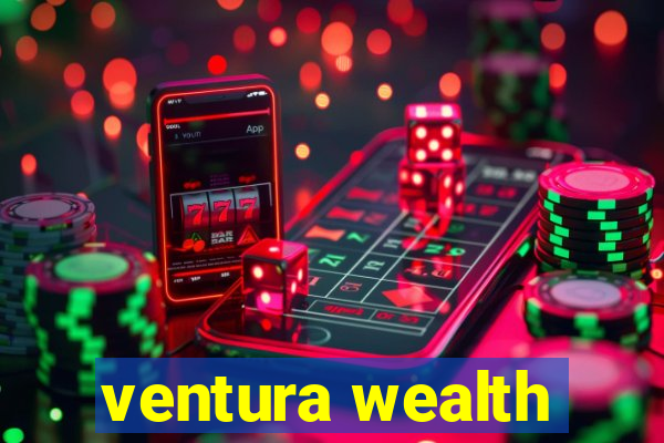 ventura wealth