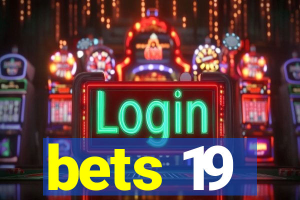 bets 19