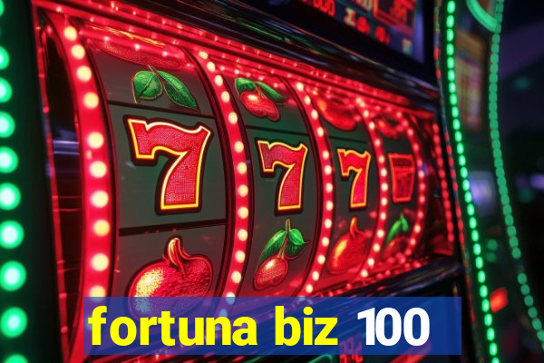 fortuna biz 100