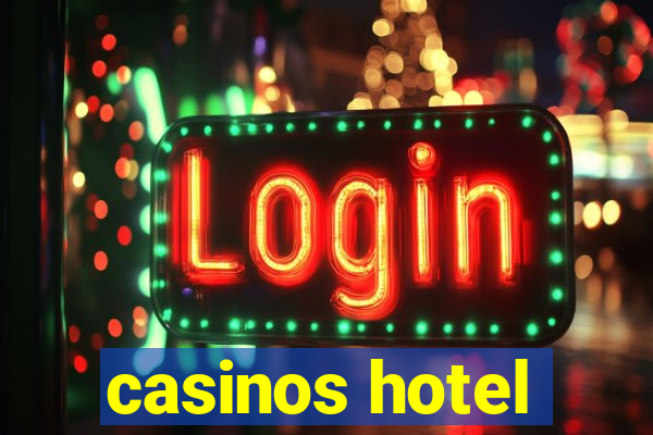 casinos hotel