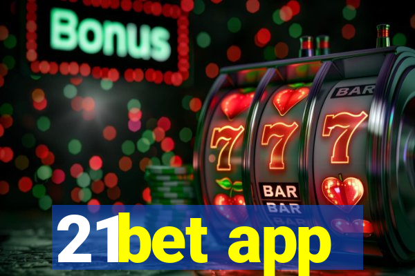 21bet app