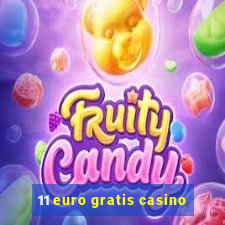 11 euro gratis casino