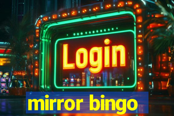 mirror bingo