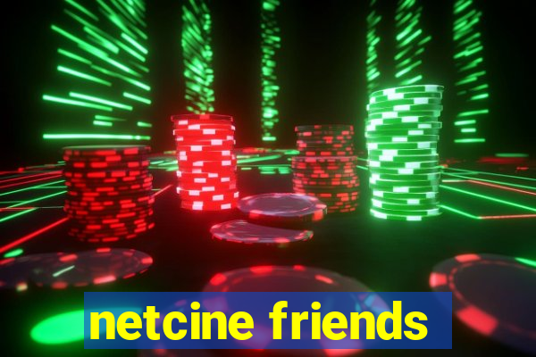 netcine friends