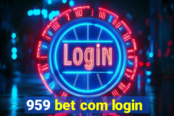 959 bet com login