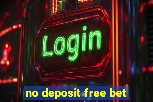 no deposit free bet