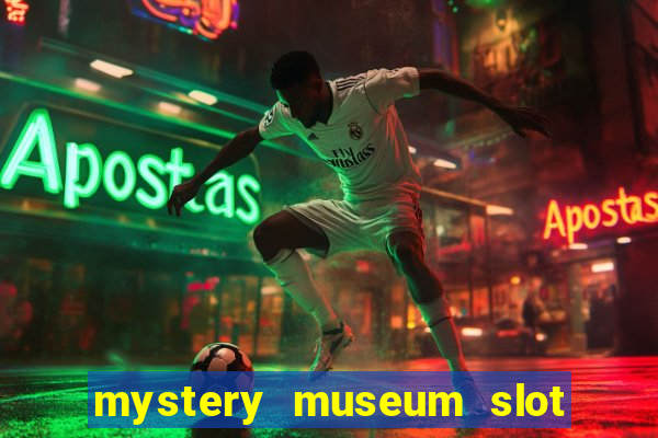 mystery museum slot free play