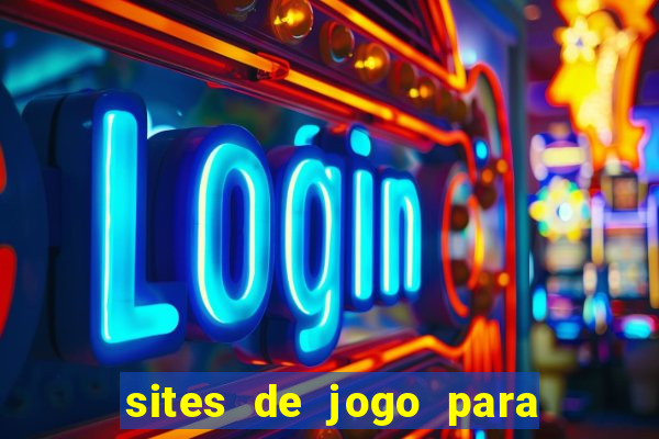 sites de jogo para ganhar dinheiro