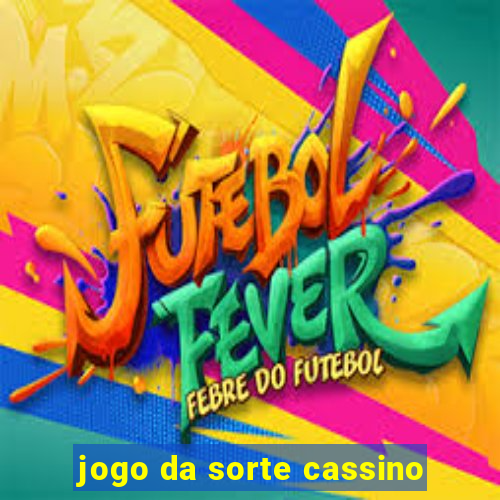 jogo da sorte cassino