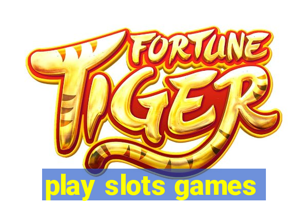 play slots games