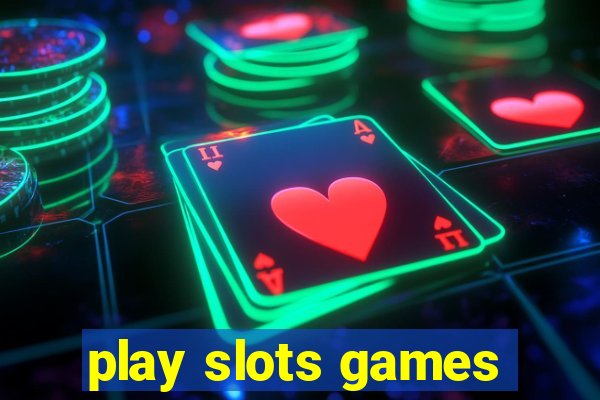 play slots games