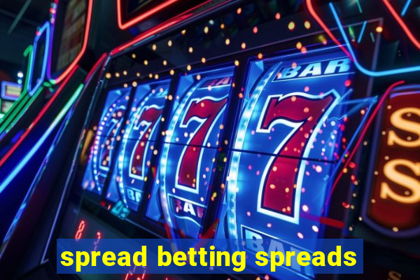 spread betting spreads