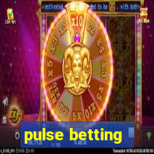 pulse betting