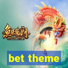 bet theme