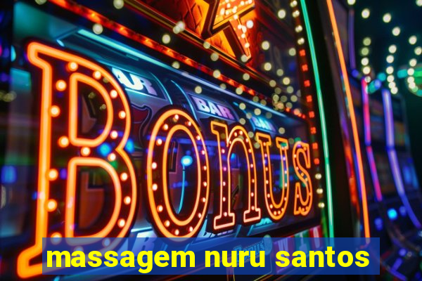 massagem nuru santos