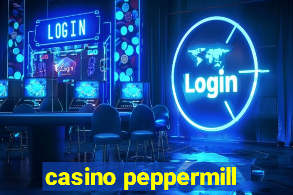 casino peppermill