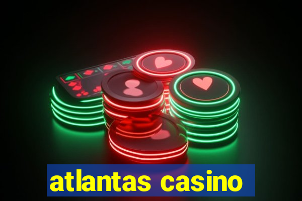 atlantas casino