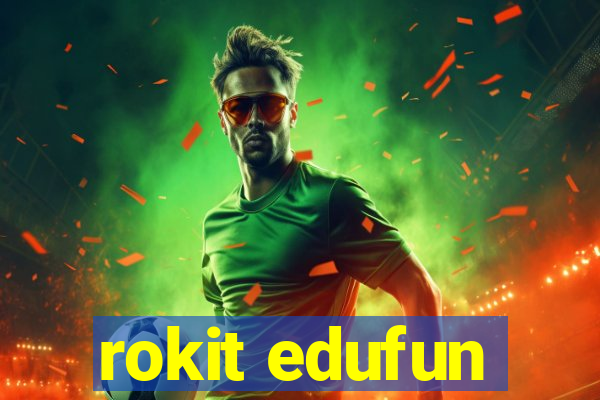 rokit edufun