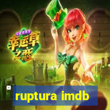 ruptura imdb